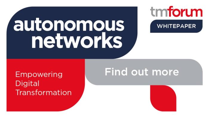 Autonomous Networks: Empowering Digital Transformation – TM Forum