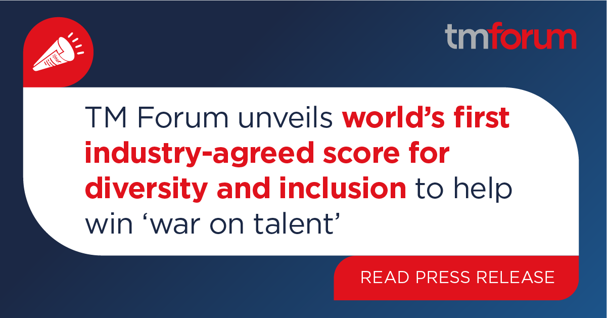TM Forum unveils world’s first industryagreed score for diversity and